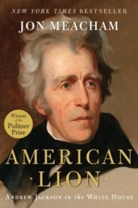Featured image for Resumen de 'El león americano: Andrew Jackson en la Casa Blanca' por Jon Meacham