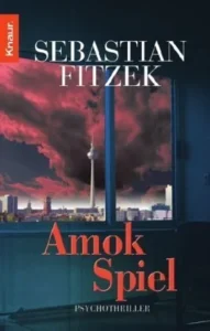 Featured image for Resumen de 'Amokspiel' por Sebastian Fitzek