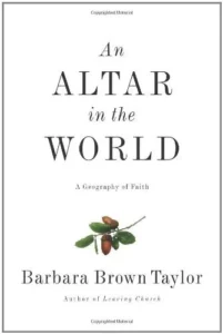 Featured image for Resumen de "Un altar en el mundo" por Barbara Brown Taylor