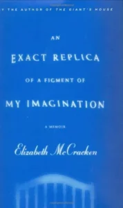 Featured image for Resumen de "Una réplica exacta de un producto de mi imaginación" por Elizabeth McCracken