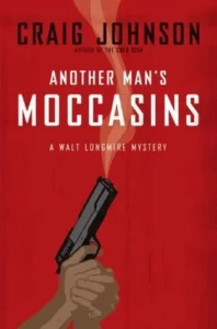 Featured image for Resumen de 'Las moccasines de otro hombre' por Craig Johnson