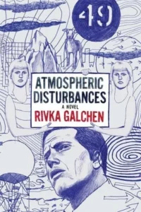Featured image for Resumen de "Perturbaciones atmosféricas" por Rivka Galchen
