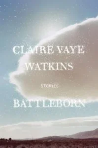 Featured image for Resumen de "Battleborn" por Claire Vaye Watkins