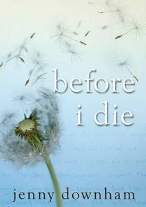Featured image for Resumen de "Antes de morir" por Jenny Downham