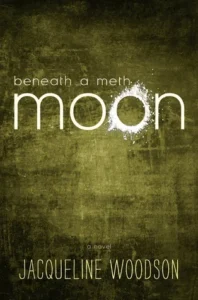 Featured image for Resumen de "Bajo una luna de metanfetamina" por Jacqueline Woodson