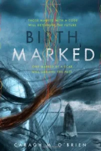 Featured image for Resumen de 'Birthmarked' por Caragh M. O'Brien