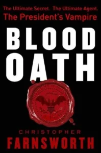 Featured image for Resumen de "Blood Oath" por Christopher Farnsworth