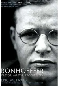 Featured image for Resumen de "Bonhoeffer: Pastor, Mártir, Profeta, Espía" por Eric Metaxas