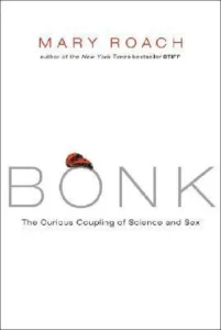 Featured image for Resumen de "Bonk: La curiosa conexión entre la ciencia y el sexo" por Mary Roach