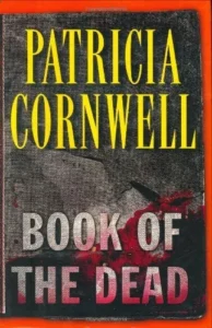 Featured image for Resumen de 'El libro de los muertos' por Patricia Cornwell