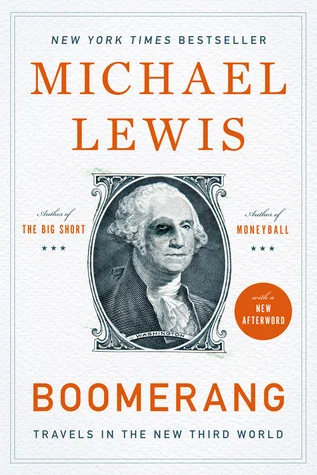 Featured image for Resumen de 'Boomerang: Viajando por el Nuevo Tercer Mundo' por Michael Lewis