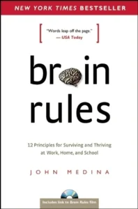 Featured image for Resumen de "Brain Rules: 12 Principios para Sobrevivir y Prosperar en el Trabajo, en Casa y en la Escuela" por John Medina
