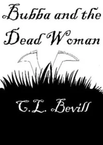 Featured image for Resumen de 'Bubba y la mujer muerta' por C.L. Bevill