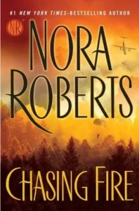 Featured image for Resumen de 'Persiguiendo el fuego' por Nora Roberts