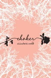 Featured image for Resumen de "Choker" por Elizabeth Woods