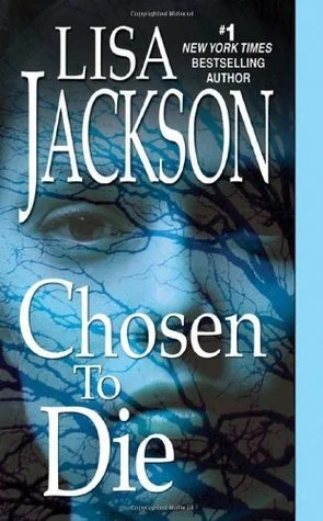 Featured image for Resumen de 'Elegida para morir' por Lisa Jackson