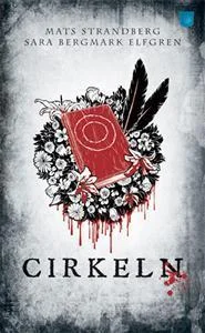 Featured image for Resumen de 'Cirkeln' por Mats Strandberg y Sara Bergmark Elfgren
