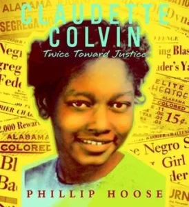 Featured image for Resumen de "Claudette Colvin: Dos veces hacia la justicia" por Phillip Hoose