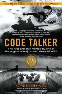Featured image for Resumen de "Code Talker: La primera y única memoria de uno de los primeros hablantes de código navajos de la Segunda Guerra Mundial" por Chester Nez