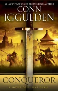 Featured image for Resumen de 'Conquistador: Una novela de Kublai Khan' por Conn Iggulden