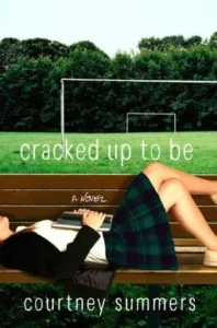 Featured image for Resumen de 'Cracked Up to Be' por Courtney Summers