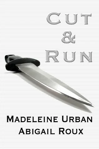 Featured image for Resumen de 'Cut & Run' por Madeleine Urban y Abigail Roux