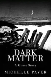 Featured image for Resumen de 'Materia Oscura' de Michelle Paver