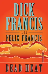 Featured image for Resumen de 'Heat Mortales' por Dick Francis y Felix Francis