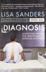 Featured image for Resumen de "Diagnosis: Dispatches from the Frontlines of Medical Mysteries" por Lisa Sanders