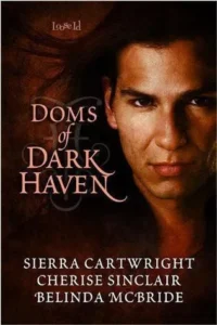 Featured image for Resumen de 'Doms of Dark Haven' por Sierra Cartwright, Cherise Sinclair, Belinda McBride