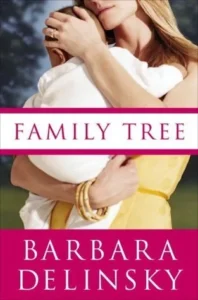 Featured image for Resumen de "El árbol genealógico" por Barbara Delinsky