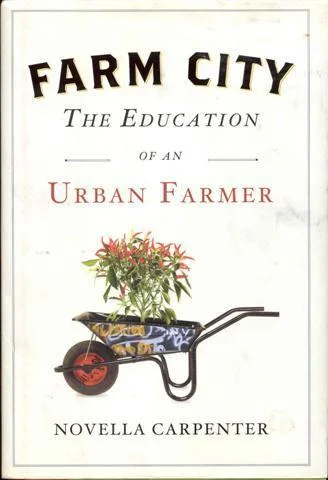 Featured image for Resumen de 'Farm City: La educación de un agricultor urbano' por Novella Carpenter