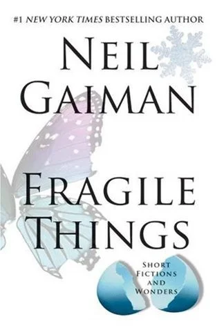 Featured image for Resumen de 'Cosas frágiles: relatos y maravillas' por Neil Gaiman