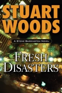 Featured image for Resumen de 'Desastres Frescos' por Stuart Woods