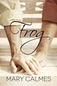 Featured image for Resumen de "Frog" por Mary Calmes