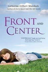Featured image for Resumen de 'Frente y centro' por Catherine Gilbert Murdock