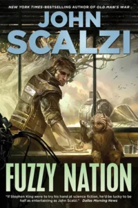 Featured image for Resumen de 'Fuzzy Nation' por John Scalzi