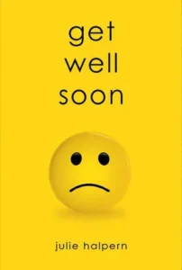 Featured image for Resumen de 'Get Well Soon' por Julie Halpern