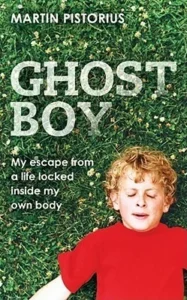 Featured image for Resumen de "Ghost Boy: Mi milagrosa escapatoria de una vida encerrada dentro de mi propio cuerpo" por Martin Pistorius