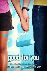 Featured image for Resumen de "Good For You" por Tammara Webber