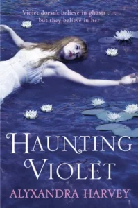 Featured image for Resumen de "Haunting Violet" por Alyxandra Harvey