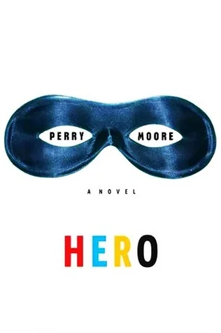 Featured image for Resumen de 'Héroe' por Perry Moore