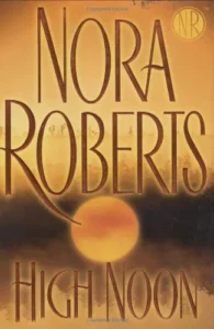 Featured image for Resumen de 'Alto Mediodía' por Nora Roberts