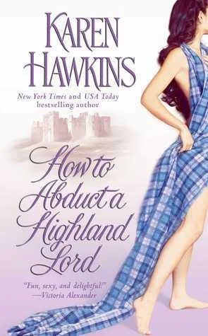 Featured image for Resumen de 'Cómo secuestrar a un lord de las Tierras Altas' por Karen Hawkins