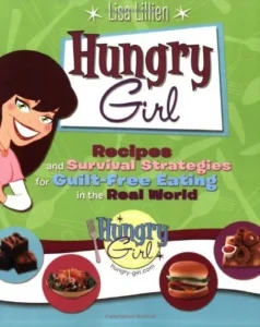 Featured image for Resumen de "Hungry Girl: Recetas y estrategias de supervivencia para comer sin culpa en el mundo real" por Lisa Lillien