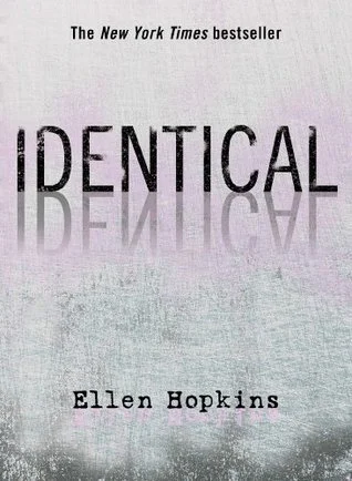 Featured image for Resumen de "Idénticos" por Ellen Hopkins
