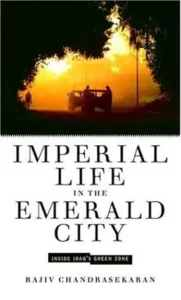 Featured image for Resumen de 'La vida imperial en la ciudad esmeralda' por Rajiv Chandrasekaran