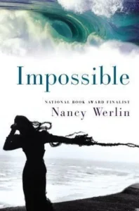 Featured image for Resumen de 'Imposible' por Nancy Werlin