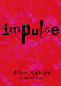 Featured image for Resumen de 'Impulso' por Ellen Hopkins