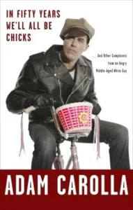 Featured image for Resumen de "En cincuenta años seremos todas chicas" por Adam Carolla
